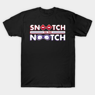 Snootch to the Nootch T-Shirt